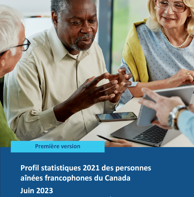 Profil statistiques 2021 des personnes aînées francophones du Canada
